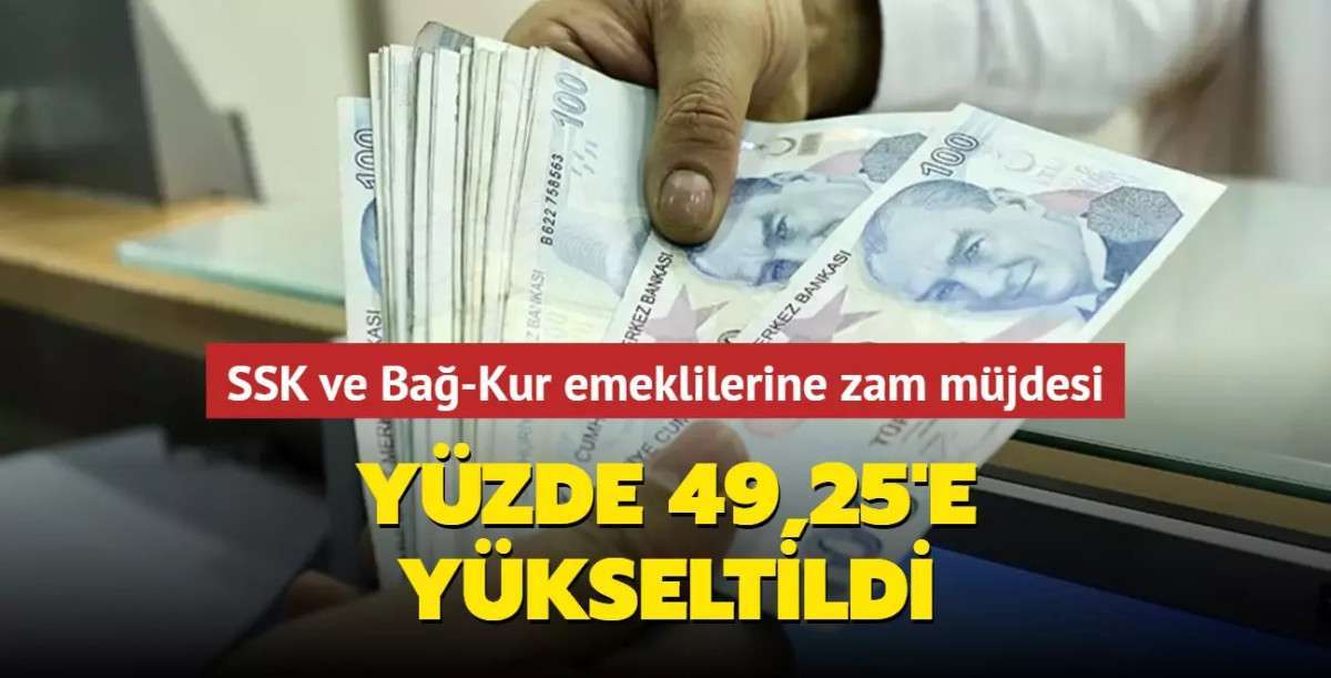 SSK ve Bağ-Kur emeklilerine müjde! Maaş artış oranı yüzde 49,25'e yükseldi